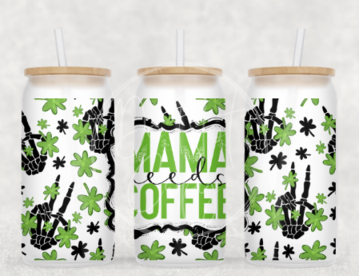 Mama needs coffee Glass Can