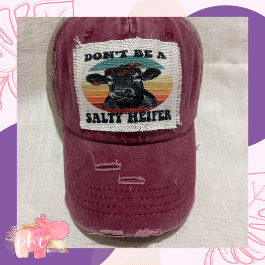 Don't be a Salty Heifer Cap