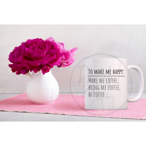 To make me happy MUG