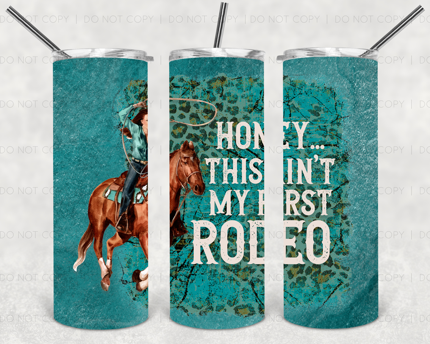 Honey this ain't my first rodeo Tumbler