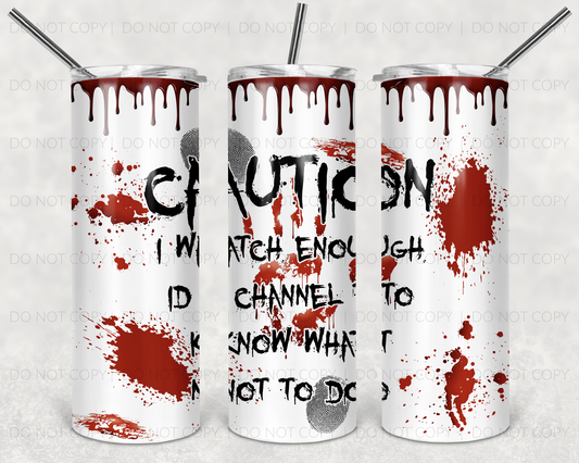 CAUTION ID Channel  Tumbler