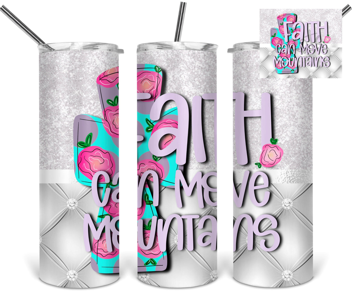 Faith Can Move Mountains Tumbler