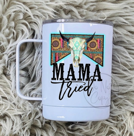 Mama Tried MUG