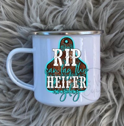 Rip Can Tag This Heifer MUG