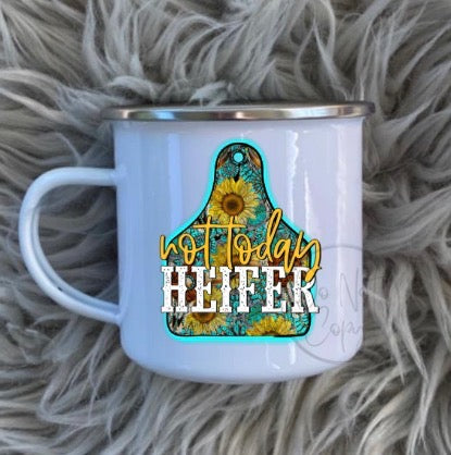 Not Today Heifer MUG