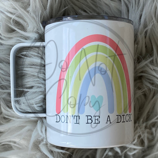 Don’t be a dick MUG