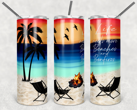 Life needs more beaches and bonfires Tumbler