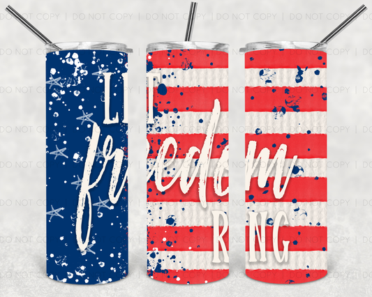 Let Freedom Ring  Tumbler