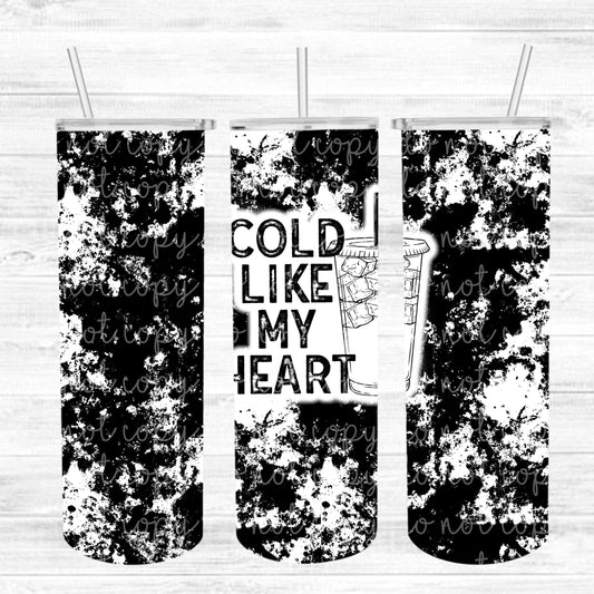 Cold Like My Heart Tumbler