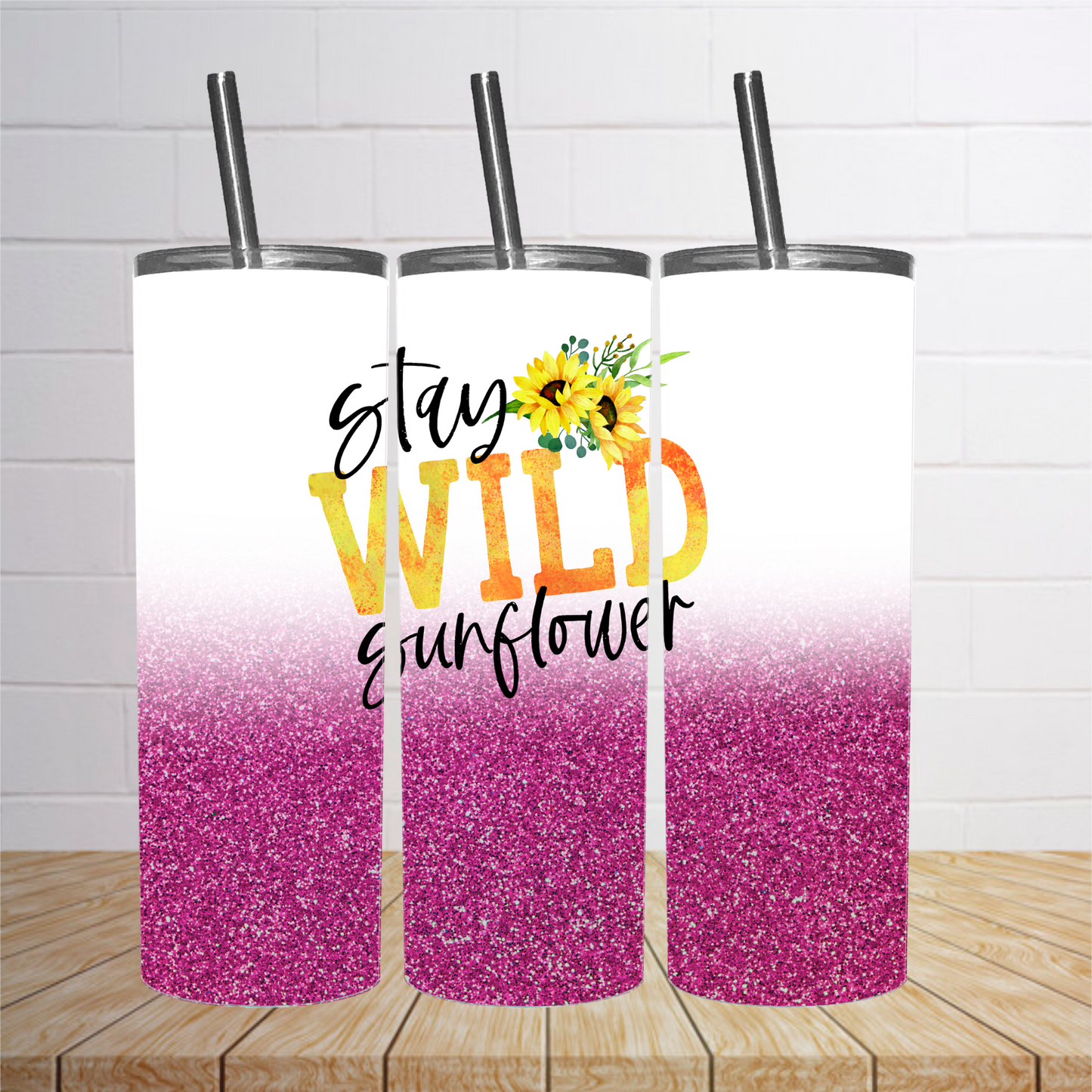 Stay wild sunflower pink  Tumbler