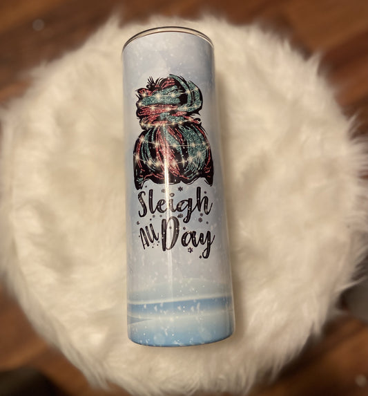 Sleigh all day Tumbler